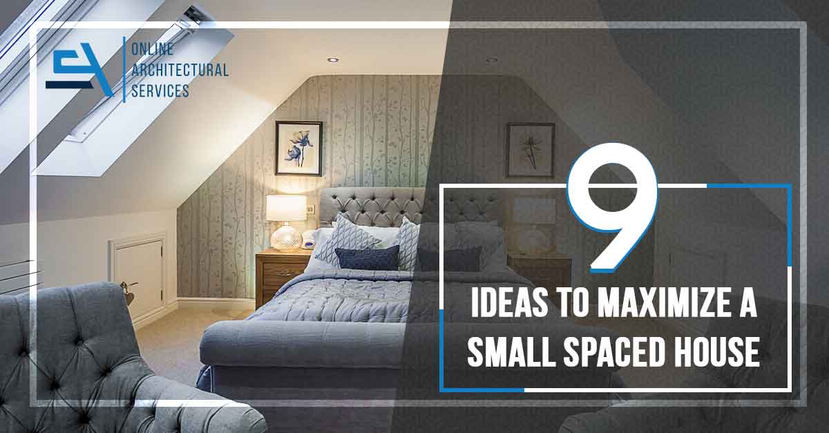 9 Ideas To Maximize A Small Space House