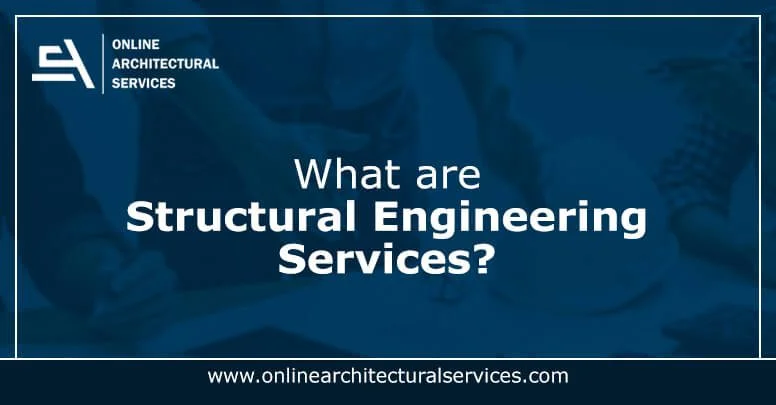 What are Structural Engineering Services?